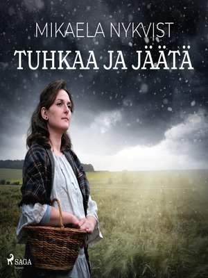 cover image of Tuhkaa ja jäätä